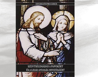 Portada del folleto de la Congregación para el Clero «Adoración eucarística para la santificación de los sacerdotes y maternidad espiritual», en su versión en lengua húngara.