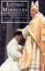 Living Miracles: The Spiritual Sons of John Paul the Great